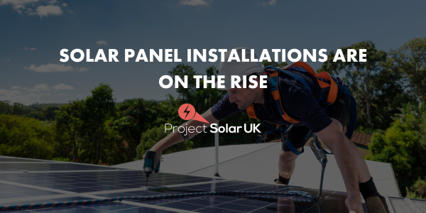 Solar panel installations ARE on the rise