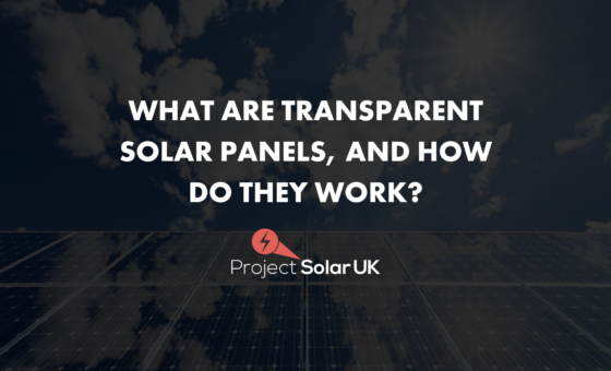 What Are Transparent Solar Panels, and How Do They Work?